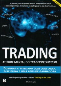 Trading: Atitude Mental do Trader de Sucesso, de Mark Douglas (2000)